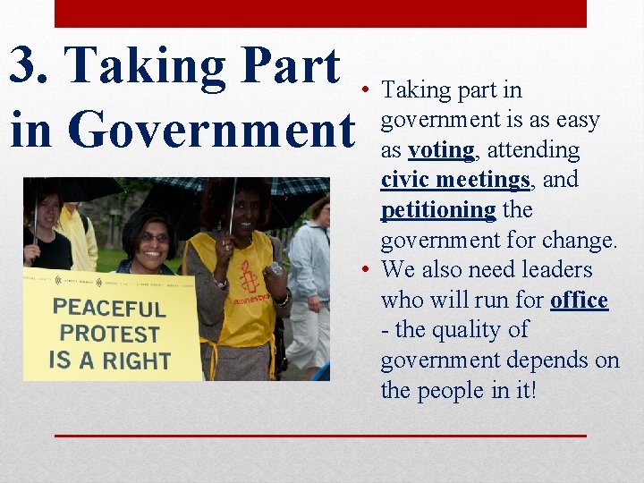 3. Taking Part • Taking part in government is as easy in Government as