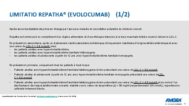 LIMITATIO REPATHA® (EVOLOCUMAB) (1/2) Après accord préalable de prise en charge par l’assureur-maladie et