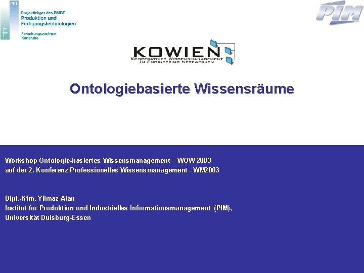 Ontologiebasierte Wissensrume Workshop Ontologiebasiertes Wissensmanagement Wow 2003 Auf
