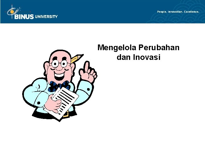 Mengelola Perubahan dan Inovasi 