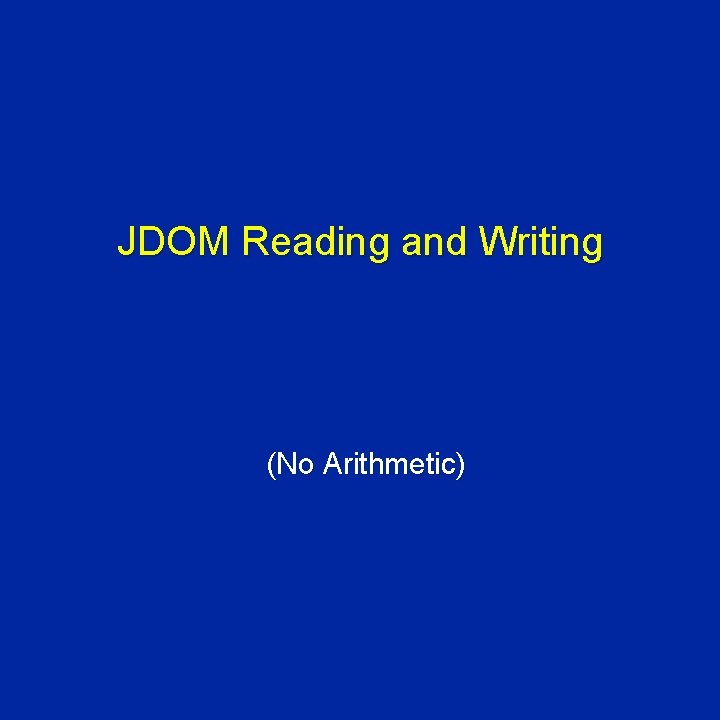JDOM Reading and Writing (No Arithmetic) 