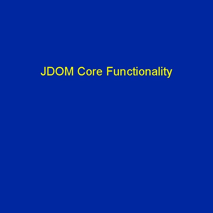 JDOM Core Functionality 