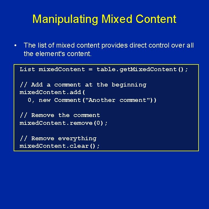 Manipulating Mixed Content • The list of mixed content provides direct control over all