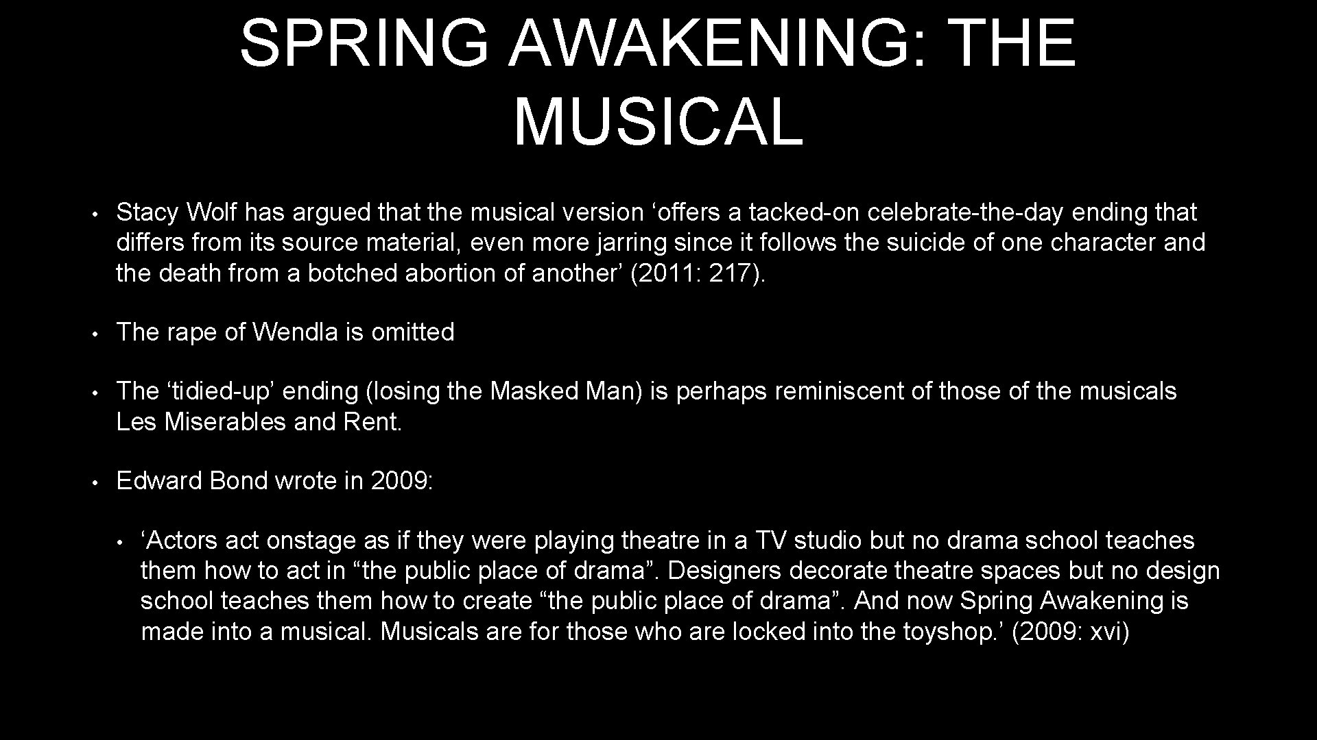 SPRING AWAKENING: THE MUSICAL • Stacy Wolf has argued that the musical version ‘offers
