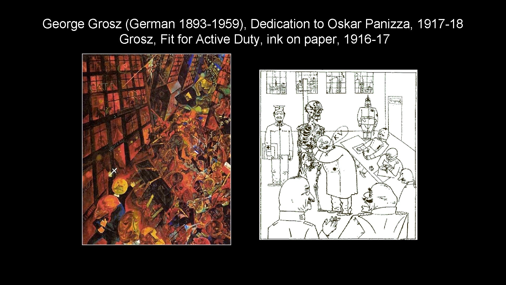 George Grosz (German 1893 -1959), Dedication to Oskar Panizza, 1917 -18 Grosz, Fit for