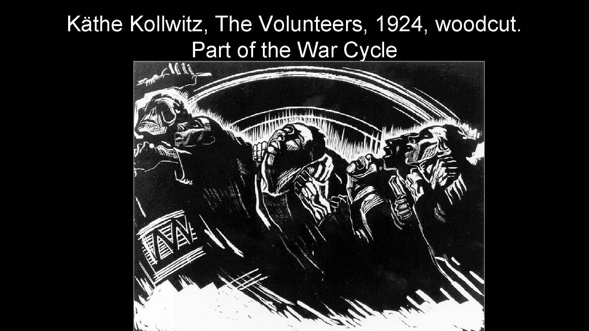 Käthe Kollwitz, The Volunteers, 1924, woodcut. Part of the War Cycle 