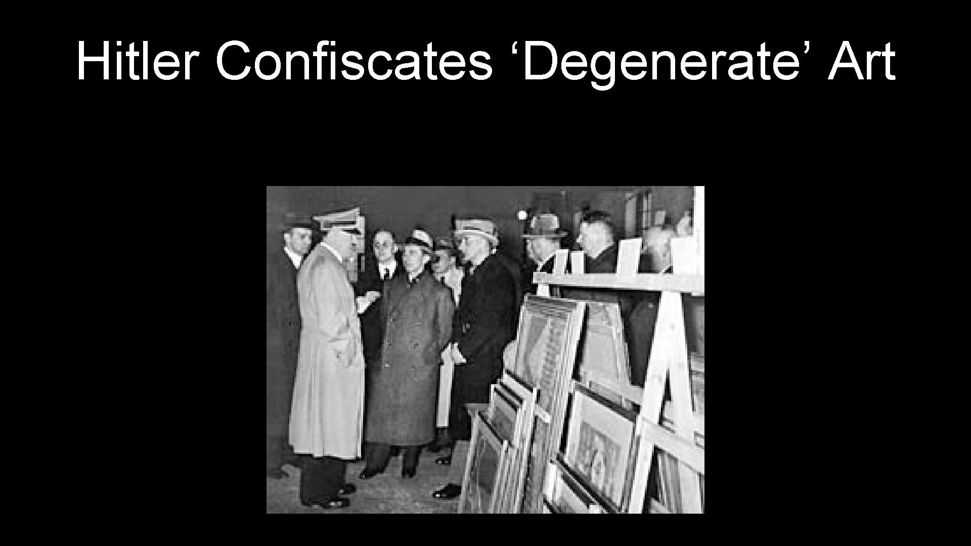 Hitler Confiscates ‘Degenerate’ Art 