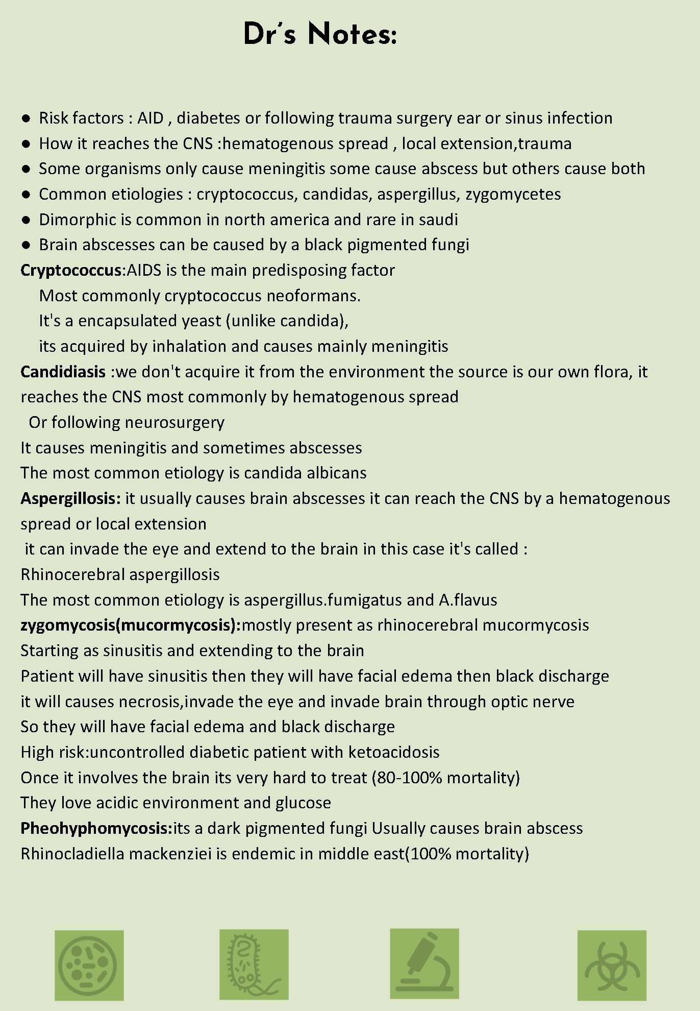 Dr’s Notes: ● Risk factors : AID , diabetes or following trauma surgery ear