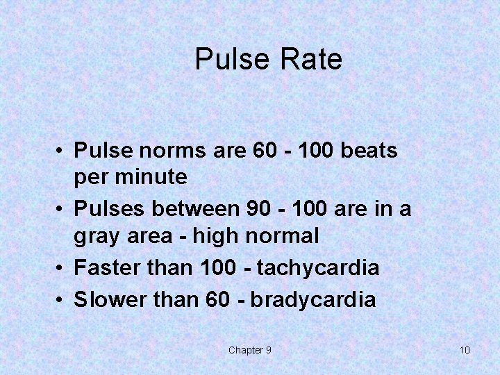Pulse Rate • Pulse norms are 60 - 100 beats per minute • Pulses Pulse Rate • Pulse norms are 60 - 100 beats per minute • Pulses