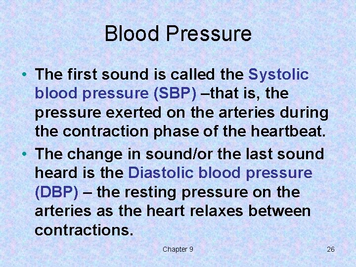 Blood Pressure • The first sound is called the Systolic blood pressure (SBP) –that Blood Pressure • The first sound is called the Systolic blood pressure (SBP) –that
