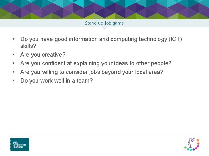 Stand up job game • Do you have good information and computing technology (ICT)