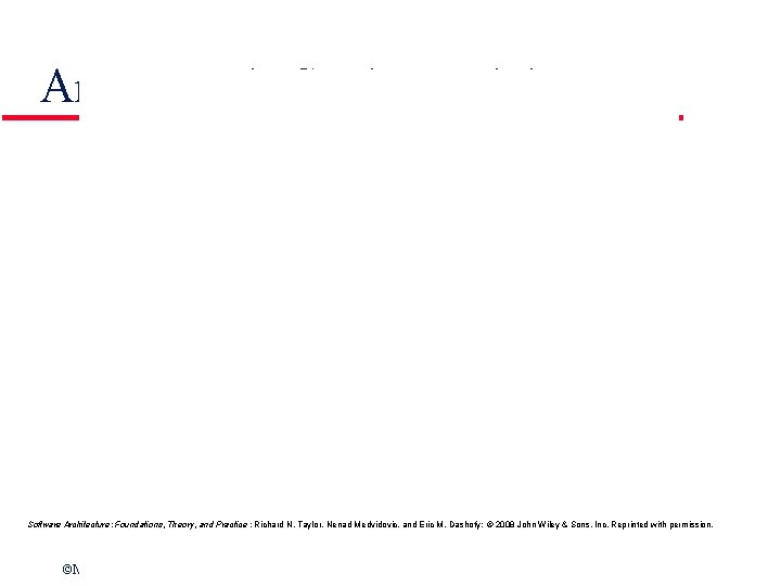 An Example Static Model Software Architecture: Foundations, Theory, and Practice ; Richard N. Taylor,