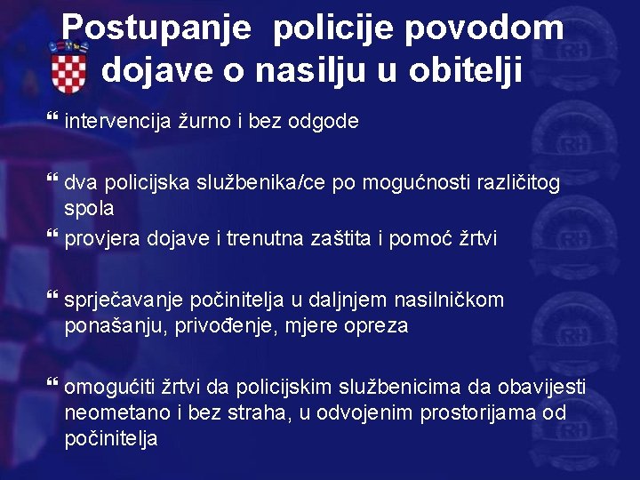 Postupanje policije povodom dojave o nasilju u obitelji intervencija žurno i bez odgode dva