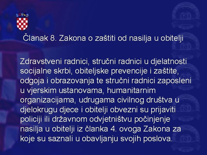 Članak 8. Zakona o zaštiti od nasilja u obitelji Zdravstveni radnici, stručni radnici u