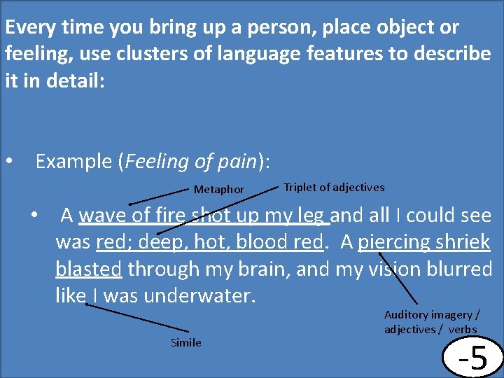 Every time you bring up a person, place object or feeling, use clusters of