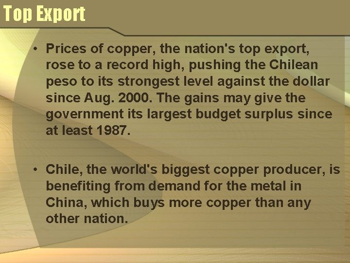 Top Export • Prices of copper, the nation's top export, rose to a record