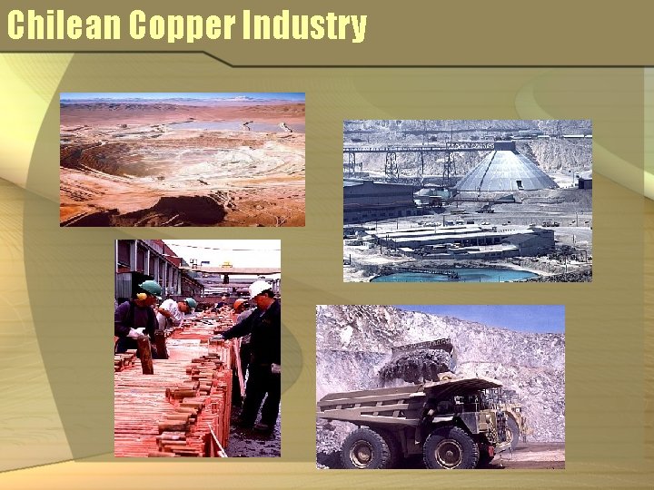 Chilean Copper Industry 