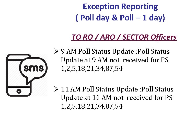 Exception Reporting ( Poll day & Poll – 1 day) TO RO / ARO