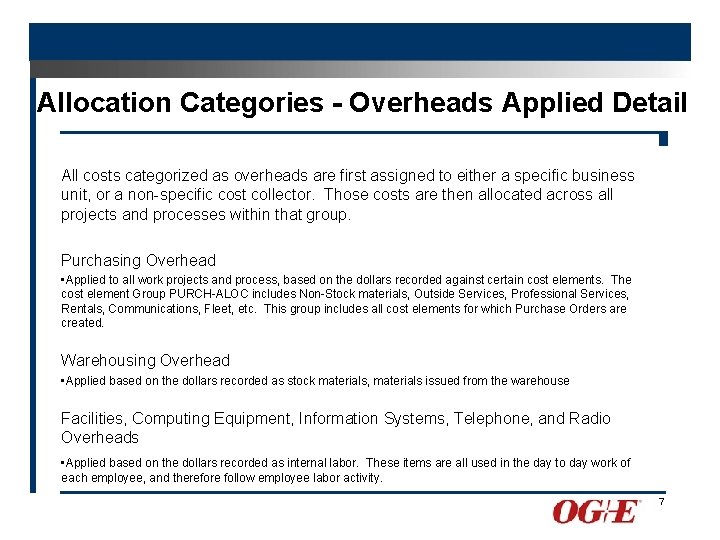 Allocation Categories - Overheads Applied Detail All costs categorized as overheads are first assigned