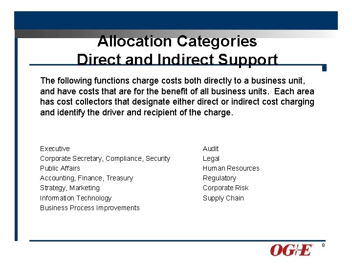 Allocation Categories Direct and Indirect Support The following functions charge costs both directly to