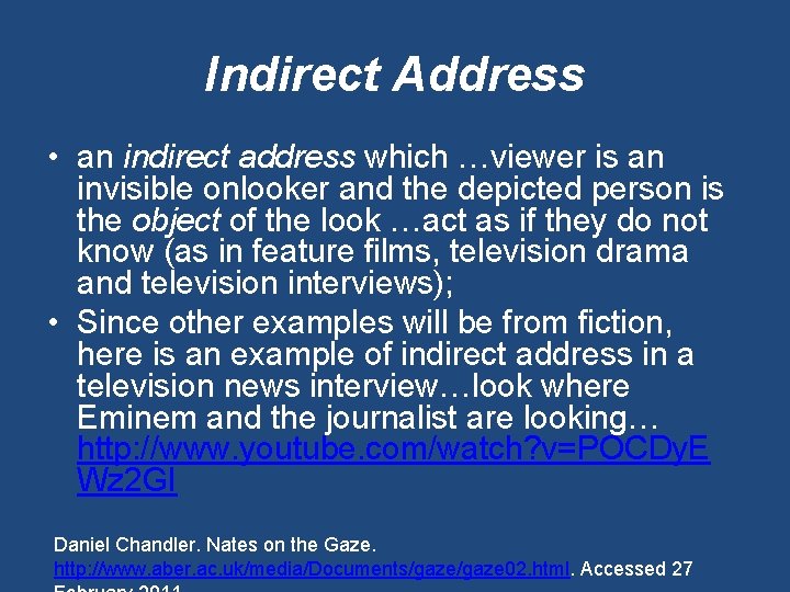 Indirect Address • an indirect address which …viewer is an invisible onlooker and the