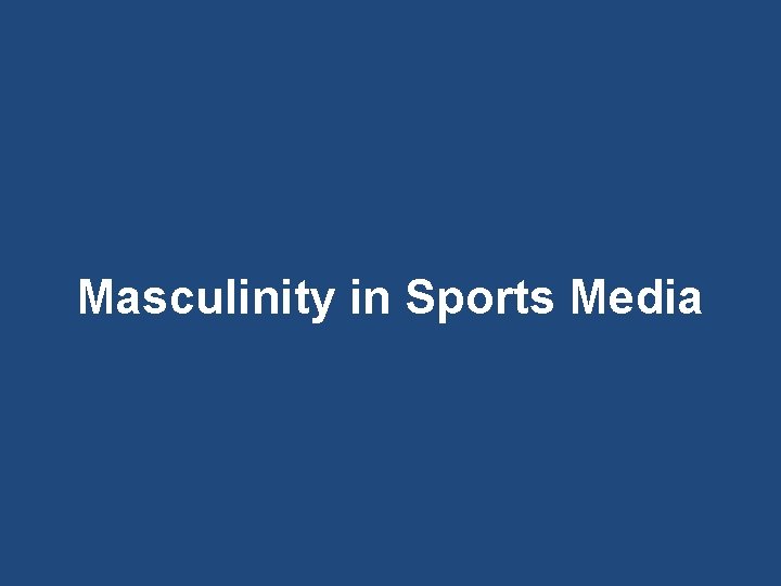 Masculinity in Sports Media 