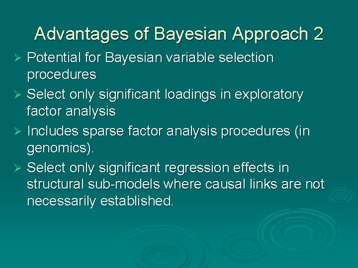 Advantages of Bayesian Approach 2 Potential for Bayesian variable selection procedures Ø Select only Advantages of Bayesian Approach 2 Potential for Bayesian variable selection procedures Ø Select only