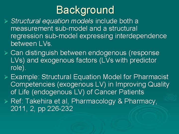 Background Structural equation models include both a measurement sub-model and a structural regression sub-model Background Structural equation models include both a measurement sub-model and a structural regression sub-model