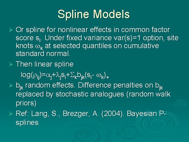 Spline Models Or spline for nonlinear effects in common factor score si. Under fixed Spline Models Or spline for nonlinear effects in common factor score si. Under fixed