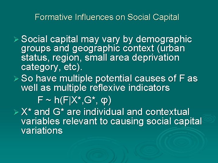 Formative Influences on Social Capital Ø Social capital may vary by demographic groups and Formative Influences on Social Capital Ø Social capital may vary by demographic groups and