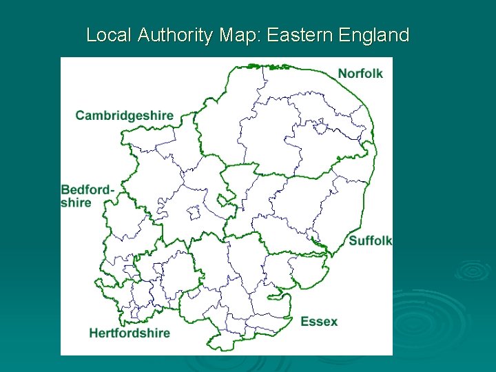 Local Authority Map: Eastern England Local Authority Map: Eastern England