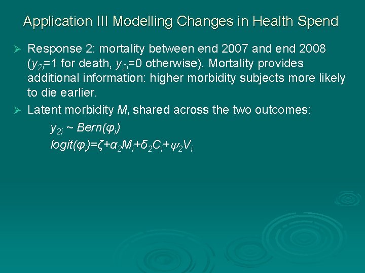 Application III Modelling Changes in Health Spend Response 2: mortality between end 2007 and Application III Modelling Changes in Health Spend Response 2: mortality between end 2007 and