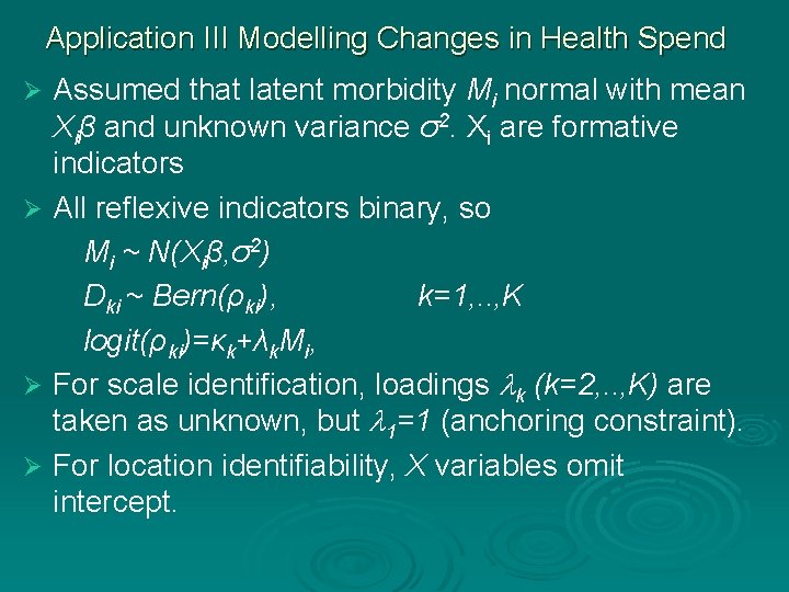 Application III Modelling Changes in Health Spend Assumed that latent morbidity Mi normal with Application III Modelling Changes in Health Spend Assumed that latent morbidity Mi normal with