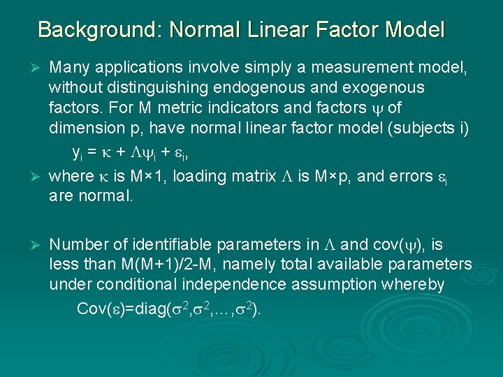 Background: Normal Linear Factor Model Many applications involve simply a measurement model, without distinguishing Background: Normal Linear Factor Model Many applications involve simply a measurement model, without distinguishing
