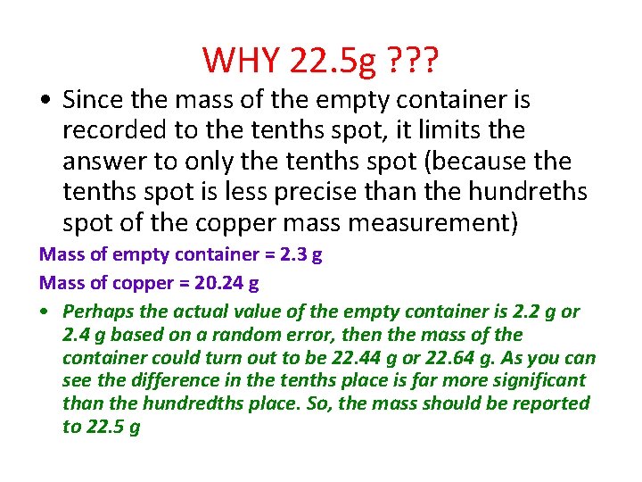 WHY 22. 5 g ? ? ? • Since the mass of the empty