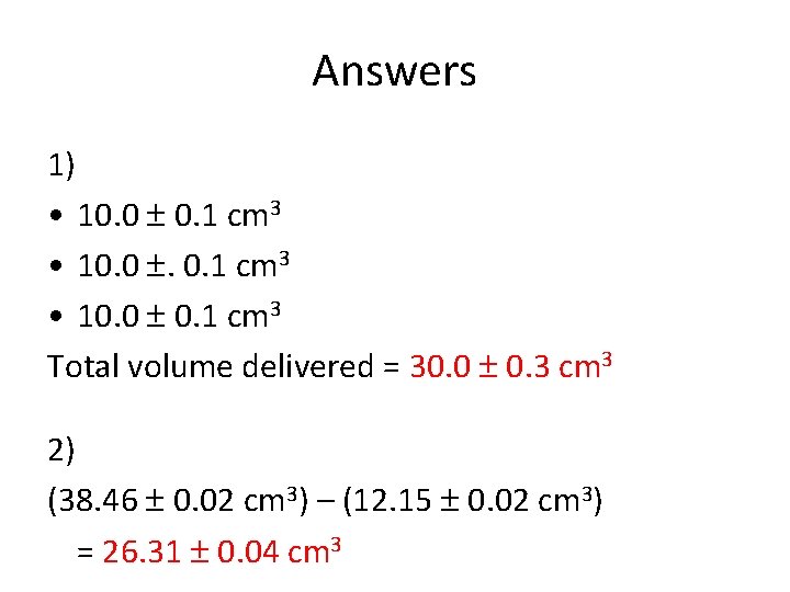 Answers 1) • 10. 0 0. 1 cm 3 Total volume delivered = 30.