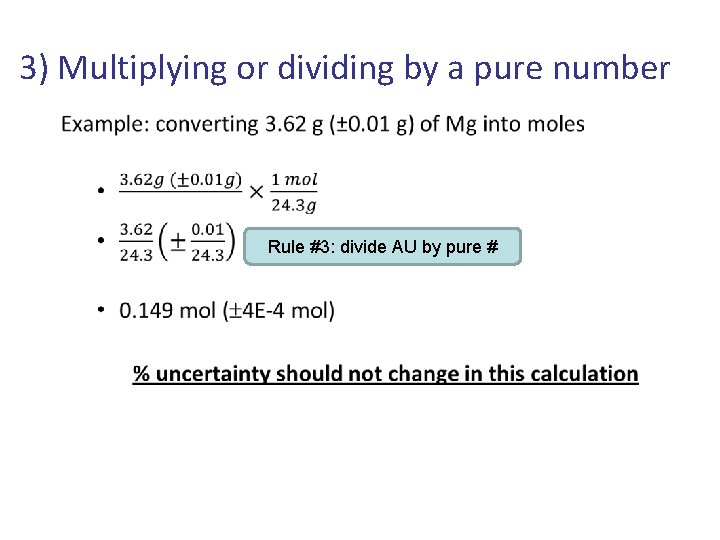 3) Multiplying or dividing by a pure number • Rule #3: divide AU by