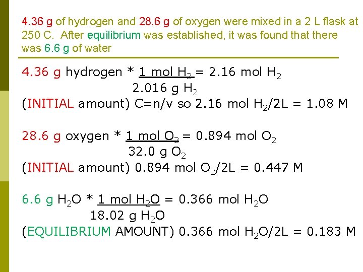 4. 36 g of hydrogen and 28. 6 g of oxygen were mixed in