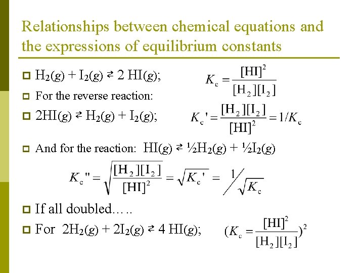 Relationships between chemical equations and the expressions of equilibrium constants p H 2(g) +