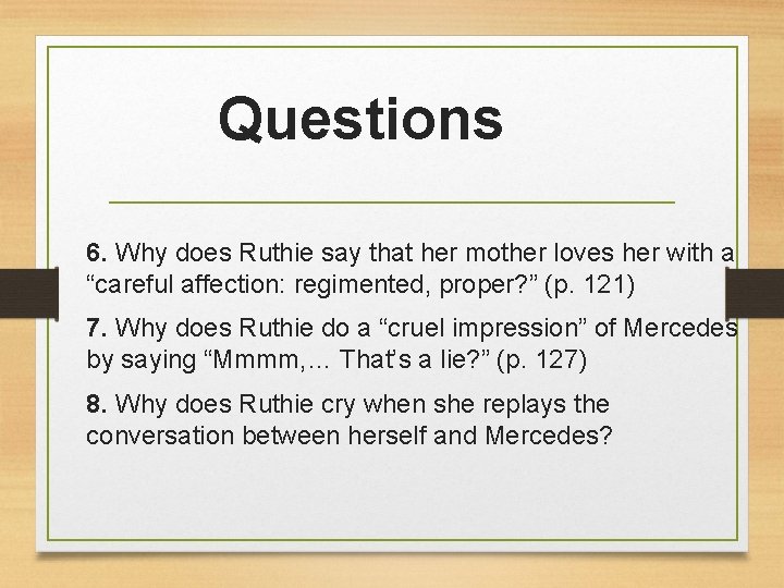 Questions 6. Why does Ruthie say that her mother loves her with a “careful