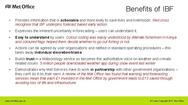 Benefits of IBF • Provides information that is actionable and more likely to save