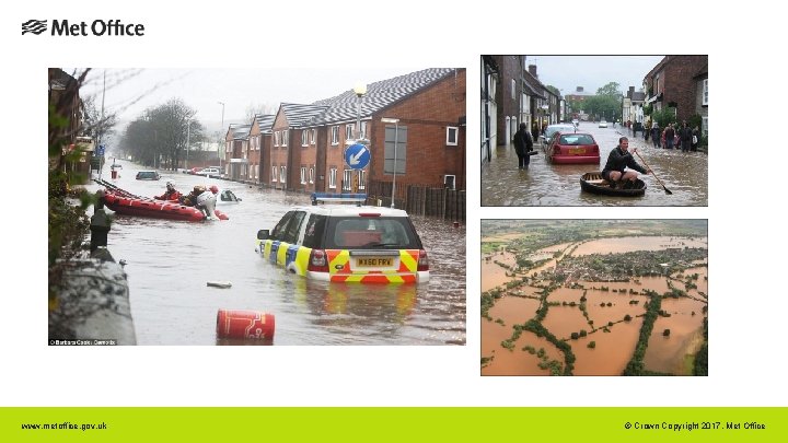 www. metoffice. gov. uk © Crown Copyright 2017, Met Office 