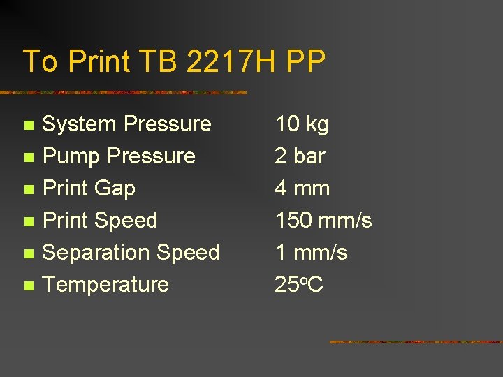 To Print TB 2217 H PP n n n System Pressure Pump Pressure Print To Print TB 2217 H PP n n n System Pressure Pump Pressure Print