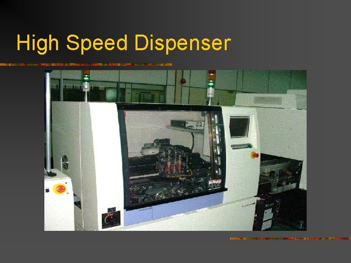 High Speed Dispenser 