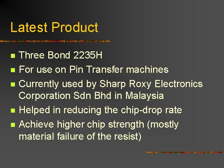 Latest Product n n n Three Bond 2235 H For use on Pin Transfer