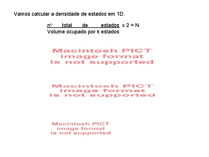 Vamos calcular a densidade de estados em 1 D. no total de estados x