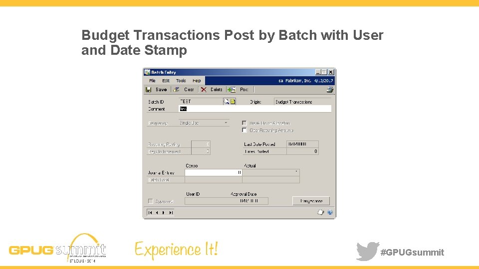 Budget Transactions Post by Batch with User and Date Stamp #GPUGsummit 