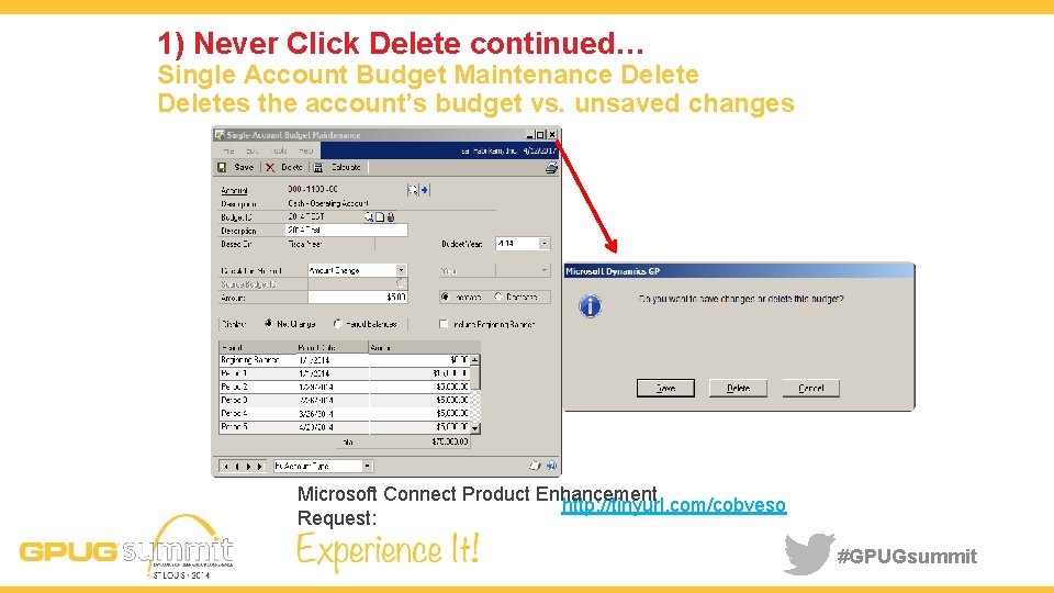 1) Never Click Delete continued… Single Account Budget Maintenance Deletes the account’s budget vs.