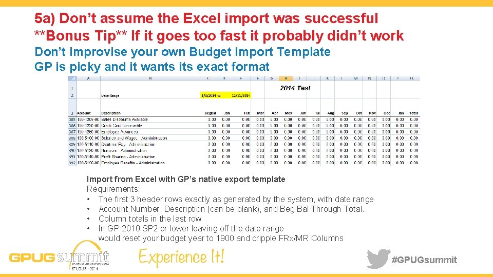 5 a) Don’t assume the Excel import was successful **Bonus Tip** If it goes