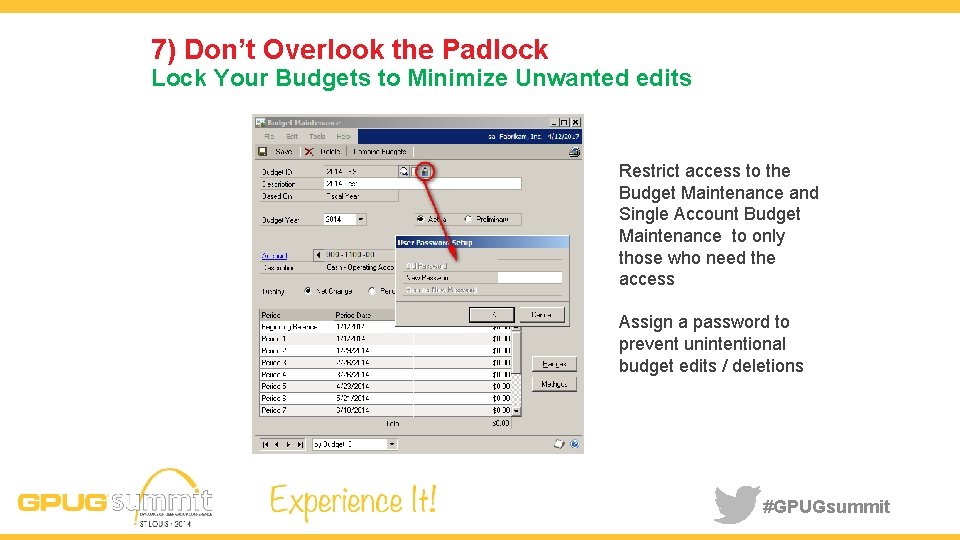 7) Don’t Overlook the Padlock Lock Your Budgets to Minimize Unwanted edits Restrict access